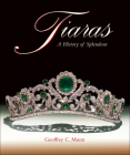 Tiaras: A History of Splendour By Geoffrey C. Munn Cover Image