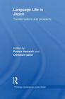 Language Life in Japan: Transformations and Prospects (Routledge Contemporary Japan) Cover Image