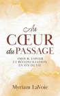 Au coeur du Passage: Amour, espoir et réconciliation en fin de vie Cover Image