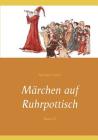 Märchen auf Ruhrpottisch: Band 4 Cover Image
