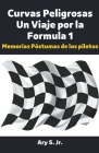Curvas Peligrosas Un Viaje por la Fórmula 1 Cover Image