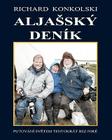 Aljassky deník By Richard Konkolski Cover Image