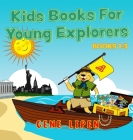 Kids Books For Young Explorers: Books 1-3 By Gene Lipen, Jennifer Rees (Editor), Judith San Nicolas (Illustrator) Cover Image