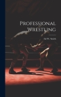 Professional Wrestling By Ed W. B. 1869 Smith Cover Image