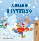 I Love Winter (Italian Book for Kids) (Italian Bedtime Collection) By Shelley Admont, Kidkiddos Books Cover Image