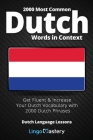 2000 Most Common Dutch Words in Context: Get Fluent & Increase Your Dutch Vocabulary with 2000 Dutch Phrases Cover Image