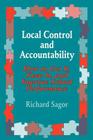 Local Control and Accountability: How to Get It, Keep It, and Improve School Performance By Richard D. Sagor Cover Image