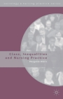 Class, Inequalities and Nursing Practice (Sociology and Nursing Practice #7) Cover Image