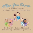 When You Came: A Jewish Book of Arrival, Greeting, Celebration Cover Image