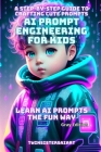 AI PROMPT ENGINEERING for KIDS and BEGINNERS: An Illustrated Guide to AI Prompt Engineering Gray Edition: Learn AI Prompts the Fun Way. Create your ow Cover Image