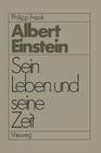 Einstein: Sein Leben Und Seine Zeit By Philipp Frank Cover Image