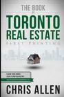 The Book on Toronto Real Estate By Raymond Aaron (Foreword by), Chris Allen Cover Image