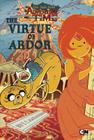 Epic Tales from Adventure Time: The Virtue of Ardor By T. T. Macdangereuse Cover Image