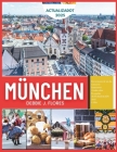 München Reiseführer 2025: Insider-Urlaub für Weihnachtsmärkte, saisonale Feste und aktualisierte Abenteuer By Debbie J. Flores Cover Image