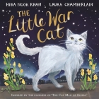 The Little War Cat By Hiba Noor Khan, Laura Chamberlain (Illustrator) Cover Image