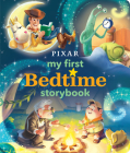 Disney*Pixar My First Bedtime Storybook By Disney Books, Disney Storybook Art Team (Illustrator) Cover Image