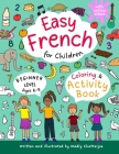 Easy French for Children - Coloring & Activity Book By Madly Chatterjee, Madly Chatterjee (Illustrator) Cover Image