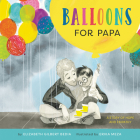 Balloons for Papa: A Story of Hope and Empathy Cover Image