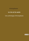 Le rire et le venin: Une anthologie d'Aristophane By Aristophane Cover Image
