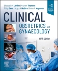 Clinical Obstetrics and Gynaecology By Elizabeth A. Layden (Editor), Andrew Thomson (Editor), Philip Owen (Editor) Cover Image