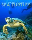 Sea Turtles: Amazing Pictures & Fun Facts on Animals in Nature (Our Amazing World #4) By Kay De Silva Cover Image
