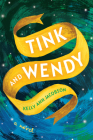 Tink and Wendy By Kelly Ann Jacobson Cover Image
