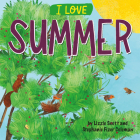 I Love Summer By Lizzie Scott, Stephanie Fizer Coleman (Illustrator) Cover Image