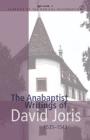 The Anabaptist Writings of David Joris, 1535-1543 (Classics of the Radical Reformation #7) By Gary Waite (Editor) Cover Image