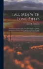 Tall Men With Long Rifles: the Glamorous Story of the Texas Revolution, as Told by Captain Creed Taylor, Who Fought in That Heroic Struggle From Cover Image
