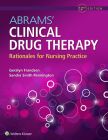 Abrams' Clinical Drug Therapy: Rationales for Nursing Practice By Geralyn Frandsen, EdD, RN, Sandra Smith Pennington, PhD, RN Cover Image