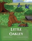 Little Oakley By Cecilia Mainord, Samantha Campbell (Illustrator), Andrea Elston (Editor) Cover Image