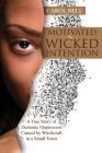 Motivated by Wicked Intention By Carol Bell Cover Image