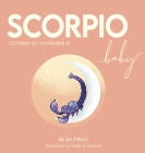 Scorpio Baby - The Zodiac Baby Book Series Cover Image
