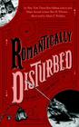 Romantically Disturbed: Love Poems to Rip Your Heart Out By Ben H. Winters, Adam F. Watkins (Illustrator) Cover Image