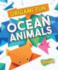 Origami Fun: Ocean Animals By Robyn Hardyman Cover Image