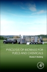 Pyrolysis of Biomass for Fuels and Chemicals By Akwasi A. Boateng Cover Image