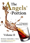 The Angels' Portion: A Clergyman's Whisk(e)y Narrative, Volume 2 By Christopher Ian Thoma Cover Image