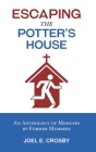 Escaping the Potter's House: An Anthology of Memoirs by Former Members Cover Image