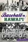 Baseball in Hawai'i (Sports) By Jim Vitti Cover Image