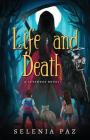 Life and Death (Leyendas #1) By Selenia Paz Cover Image