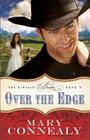 Over the Edge (Kincaid Brides #3) By Mary Connealy Cover Image
