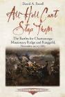 All Hell Can't Stop Them: The Battles for Chattanooga--Missionary Ridge and Ringgold, November 24-27, 1863 (Emerging Civil War) By David A. Powell Cover Image