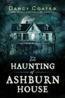 The Haunting of Ashburn House By Darcy Coates Cover Image