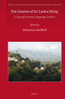 The Genesis of Sri Lanka Malay: A Case of Extreme Language Contact (Brill's Studies in South and Southwest Asian Languages #3) By Nordhoff (Editor) Cover Image