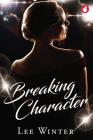 Breaking Character By Lee Winter Cover Image