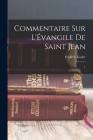 Commentaire sur l'Évangile de Saint Jean: 1 By Frédéric Godet Cover Image