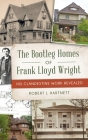 Bootleg Homes of Frank Lloyd Wright: His Clandestine Work Revealed (Landmarks) Cover Image