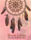 Dream Catcher Coloring Book for Adults: Unique hand Drawings - Large, Stress Relieving, and Relaxing - Activity Pages - Creative colorful art By Publishing Dcruhul Cover Image