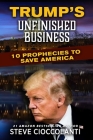 Trump's Unfinished Business: 10 Prophecies to Save America Cover Image