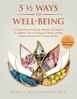 5 1/2 Ways to Well-Being: A Comprehensive Lifestyle Medicine Prescription to Optimise Your Psychological Health, Prevent Disease and Live with V By Ruben Seetharamdoo Cover Image